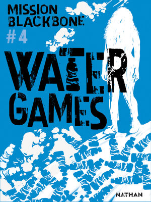 cover image of Mission Blackbone--Water games- Tome 4--Roman Ados